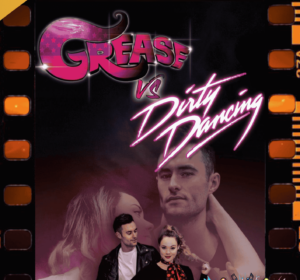 Grease Vs Dirty Dancing Tribute – Musical Themed weekend